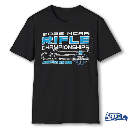 2026 NCAA National Collegiate Rifle Championships – Champions Win Here Columbus OH Mar 13 14 shirt