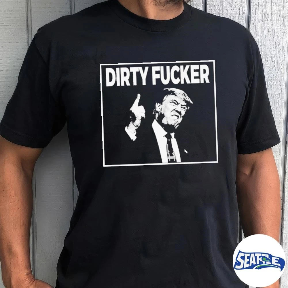 2026 Trump Dave Hause Dirty Fucker Shirt