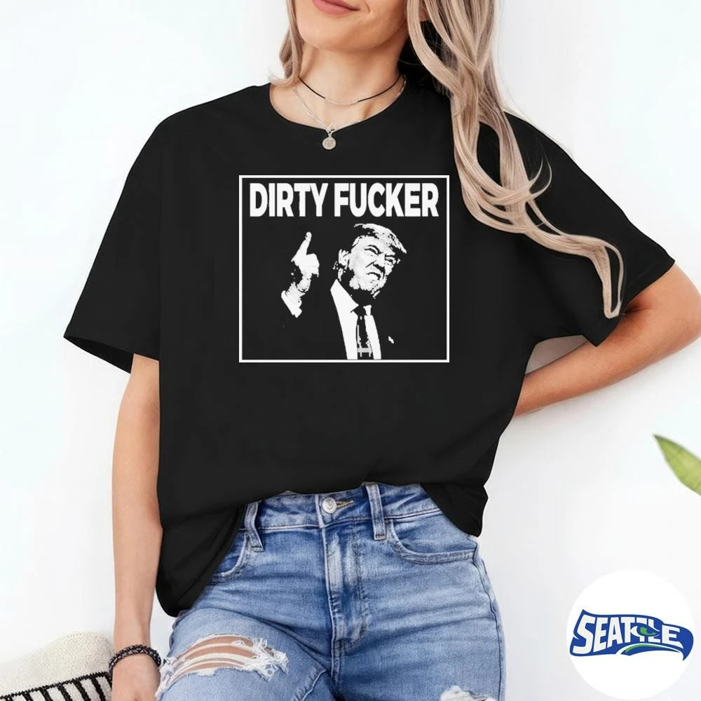 2026 Trump Dave Hause Dirty Fucker Shirt