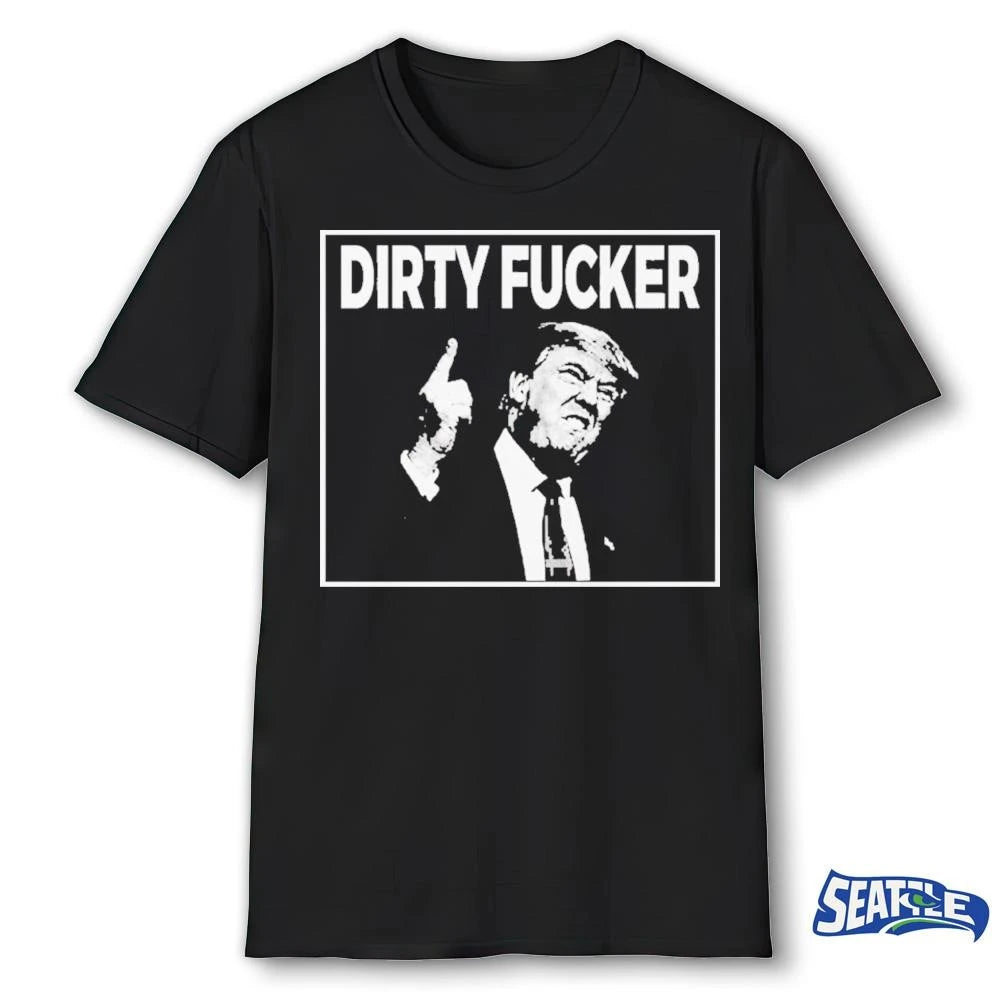 2026 Trump Dave Hause Dirty Fucker Shirt