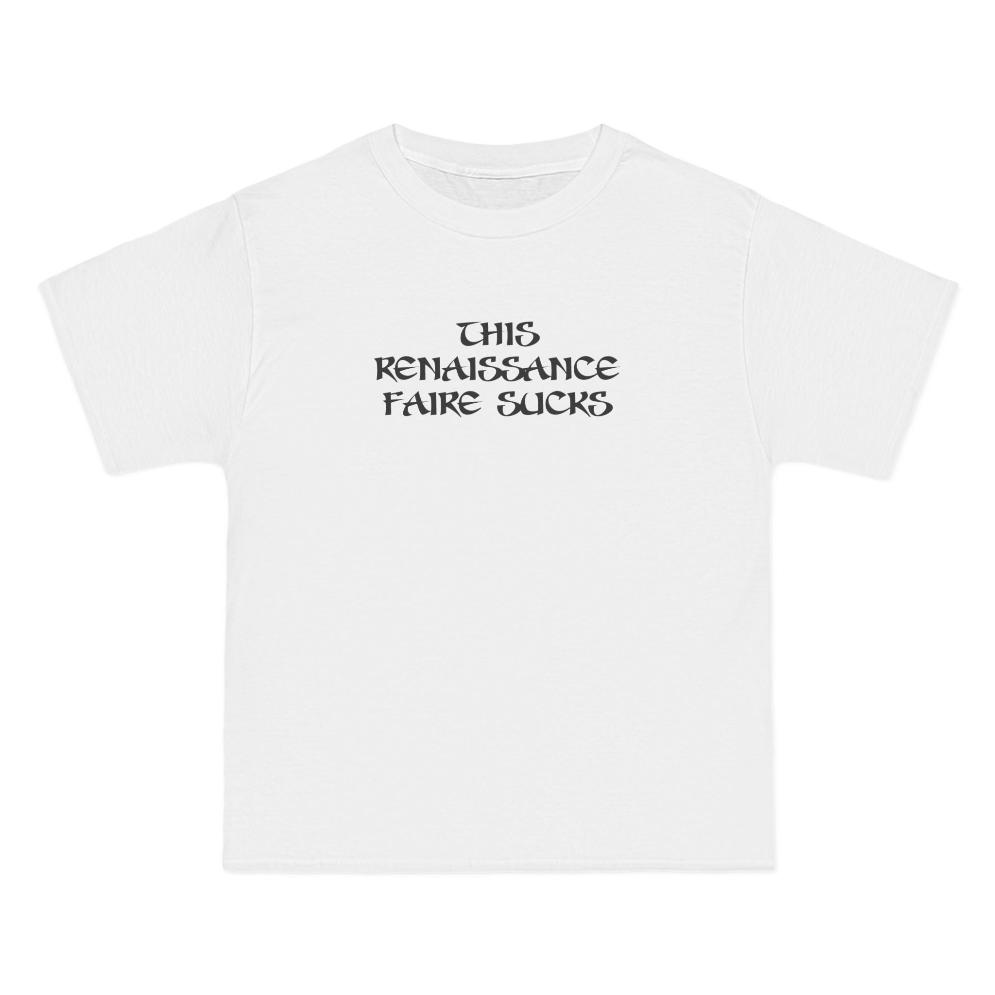 This Renaissance Faire Sucks - Men's Heavyweight T-Shirt