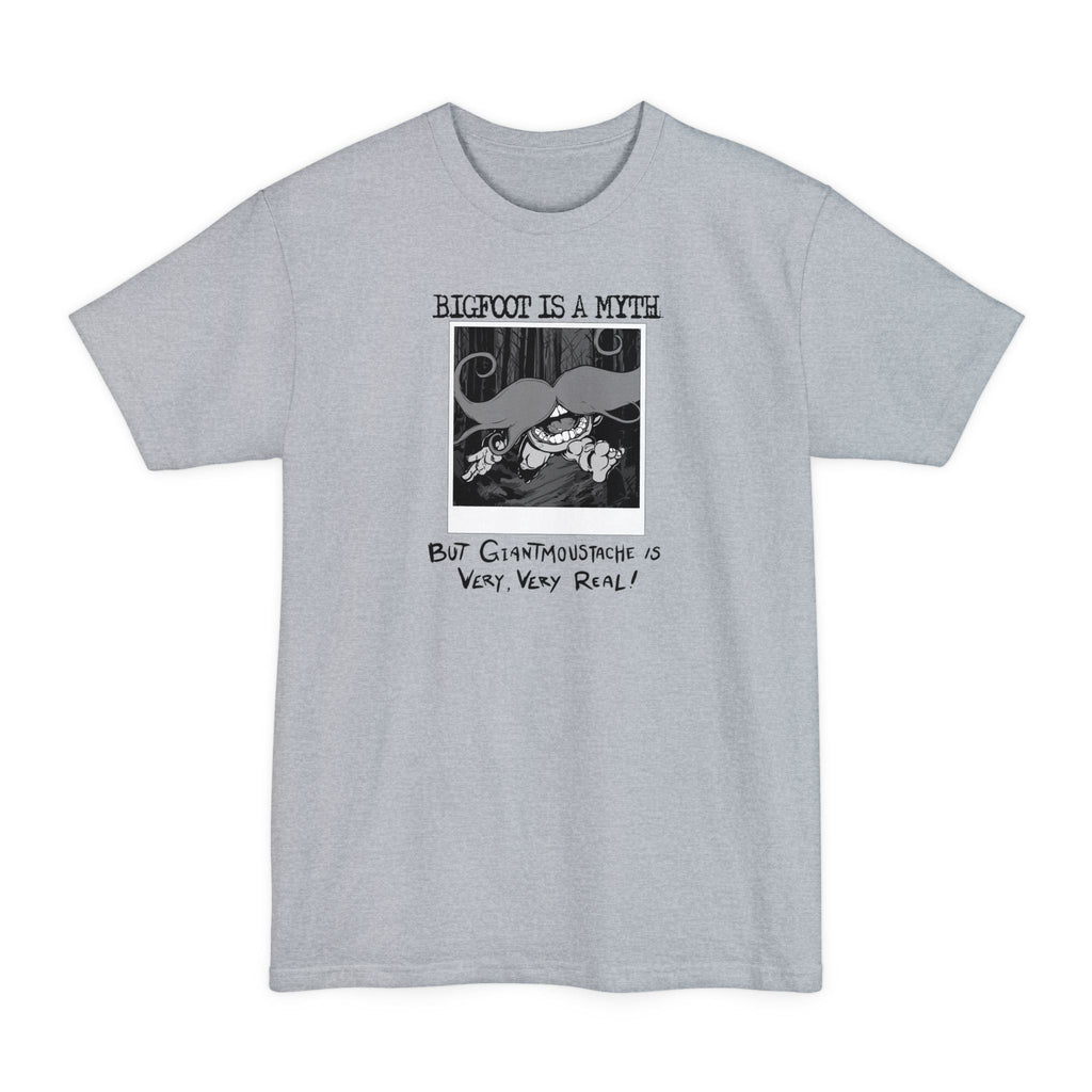 Bigfoot Is A Myth But Giantmoustache Is Very Very Real! - Men's Tall T-Shirt