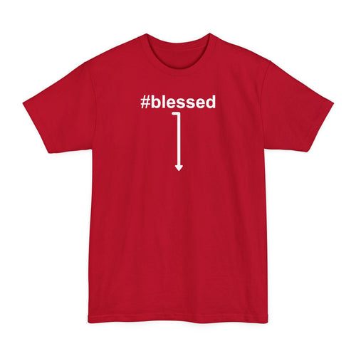 #Blessed - Men's Tall T-Shirt