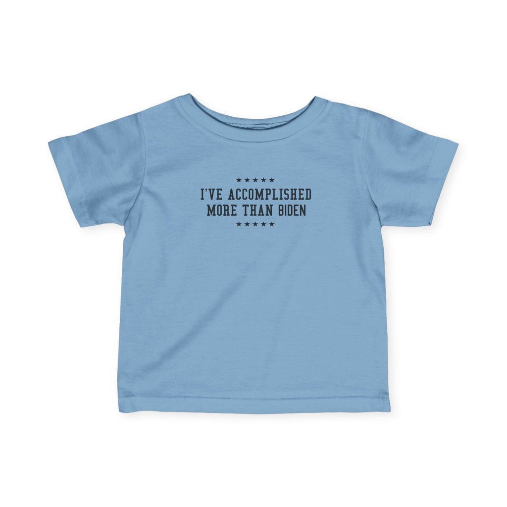 I've Accomplished More Than Biden - Baby T-Shirt