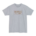 Irregardless Your A Idiot. Literally. - Men's Tall T-Shirt