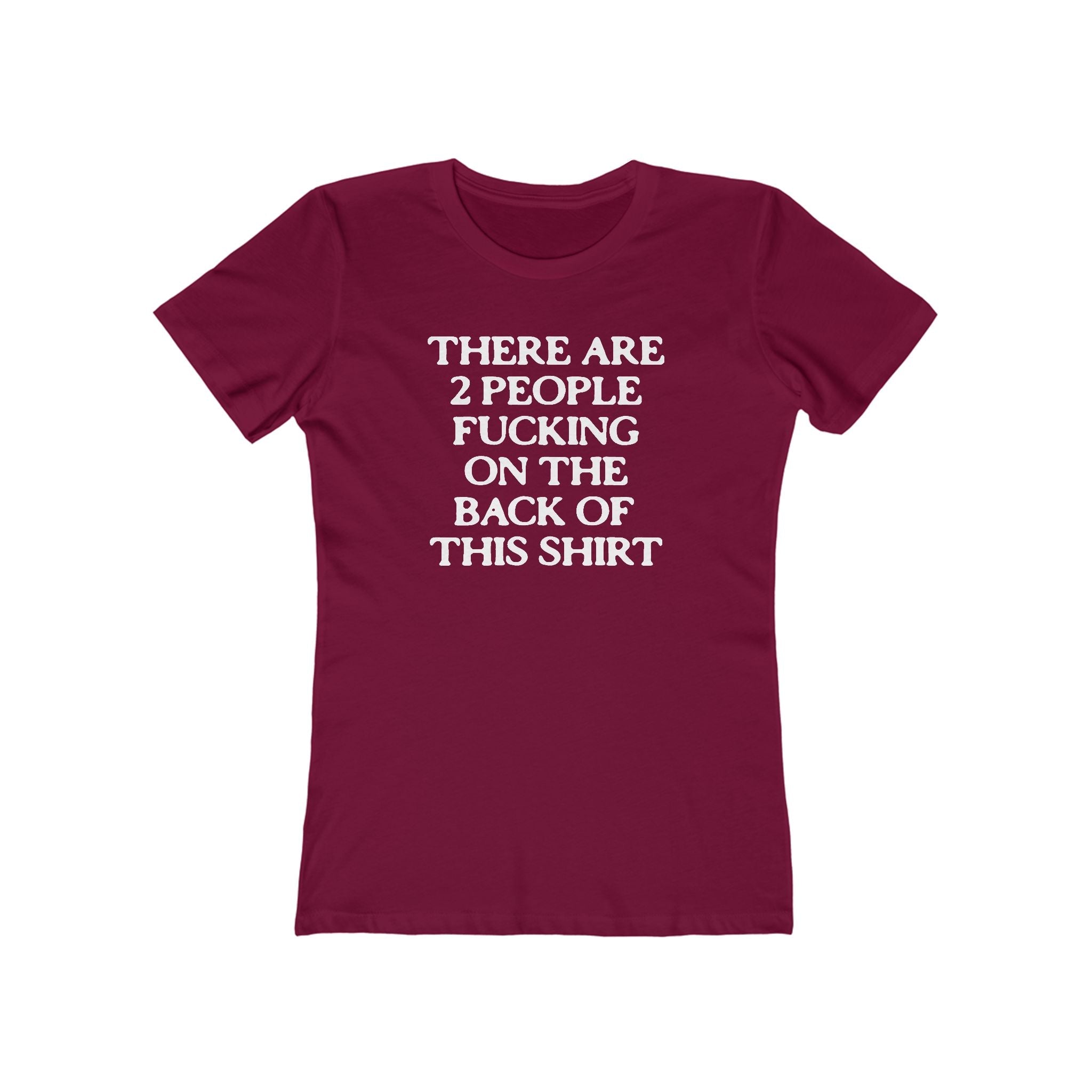 There Are Two People Fucking On The Back Of This Shirt - Women's T-Shirt