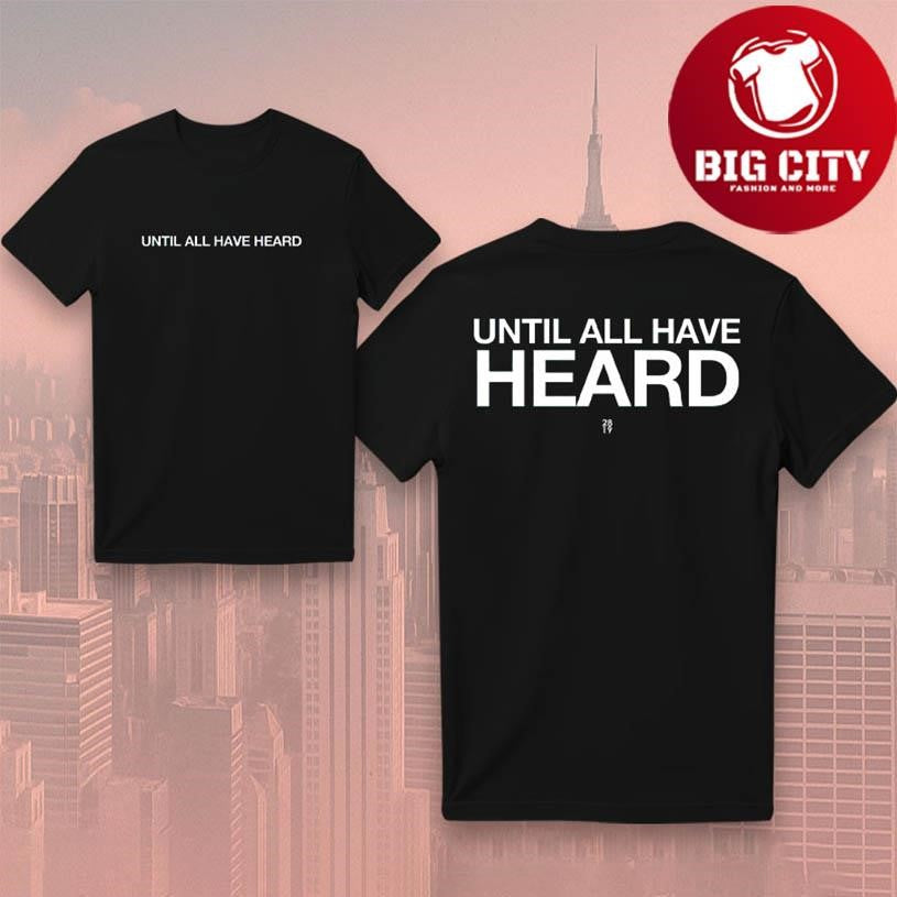 2819 Until All Have Heard Two Sided Shirt