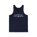 No You Can't Have A Fucking Cigarette - Unisex Tank