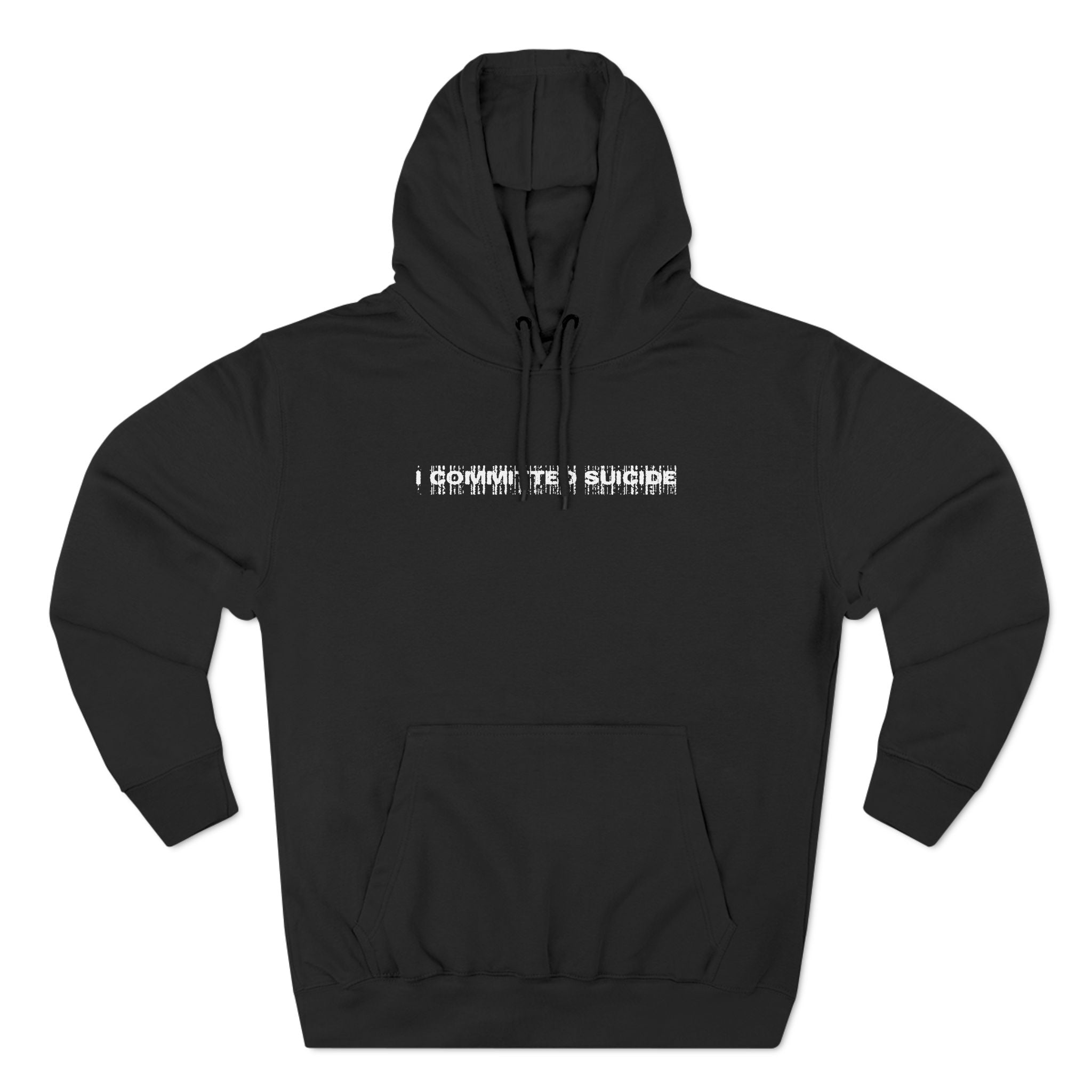 I Committed Suicide - Hoodie
