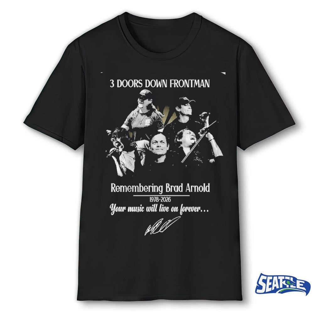 3 Doors Down Frontman Remembering Brad Arnold 1978-2026 Signature shirt