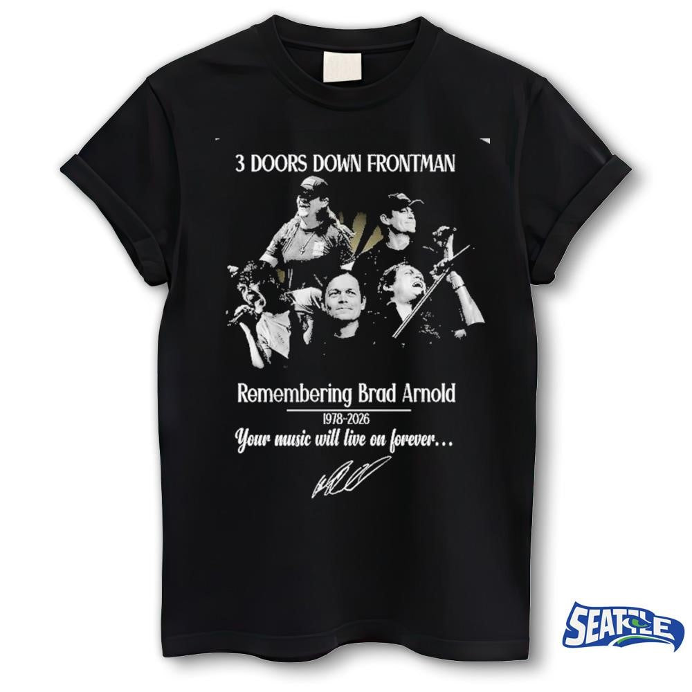 3 Doors Down Frontman Remembering Brad Arnold 1978-2026 Signature shirt