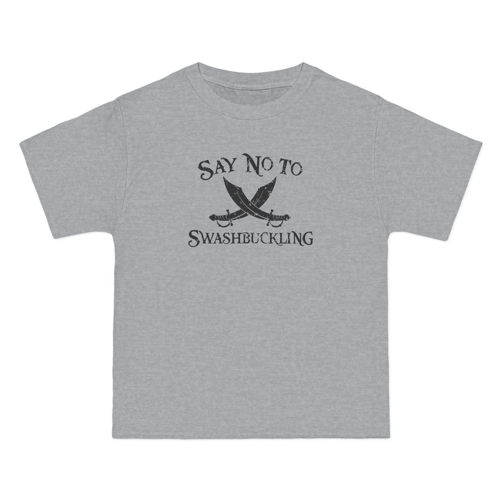 Say No To Swashbuckling - Men's Heavyweight T-Shirt