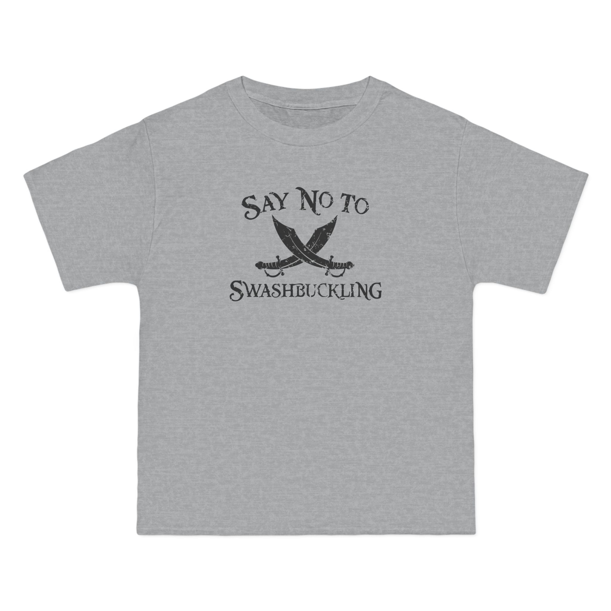 Say No To Swashbuckling - Men's Heavyweight T-Shirt