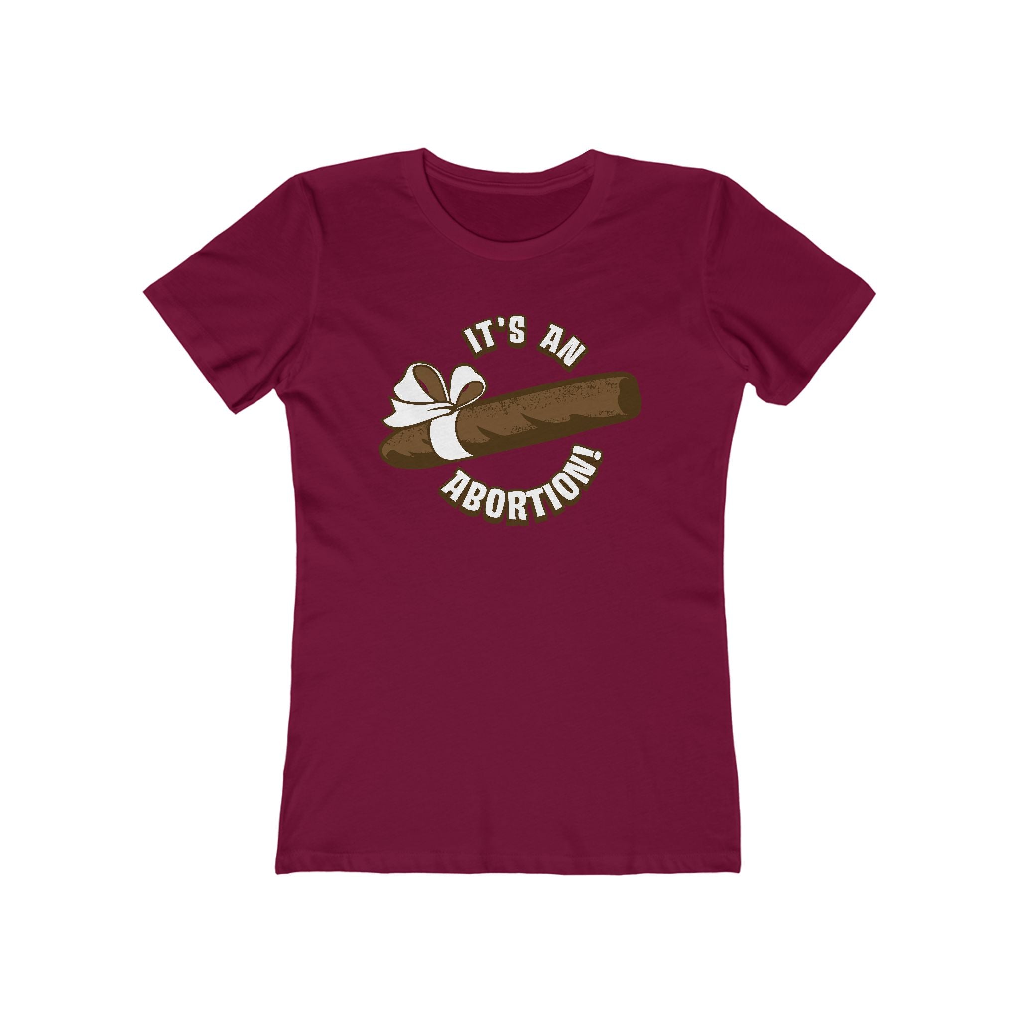 It's An Abortion - Women’s T-Shirt