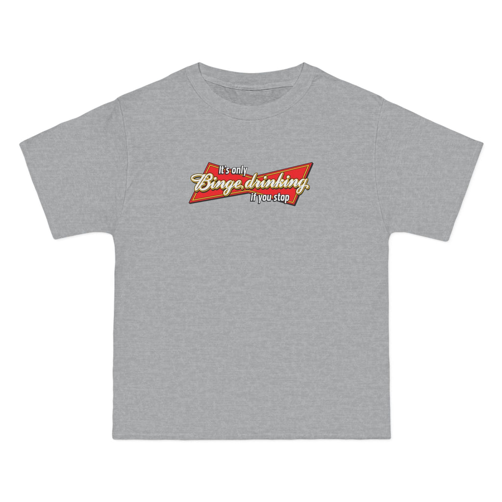 It's Only Binge Drinking If You Stop - Men's Heavyweight T-Shirt
