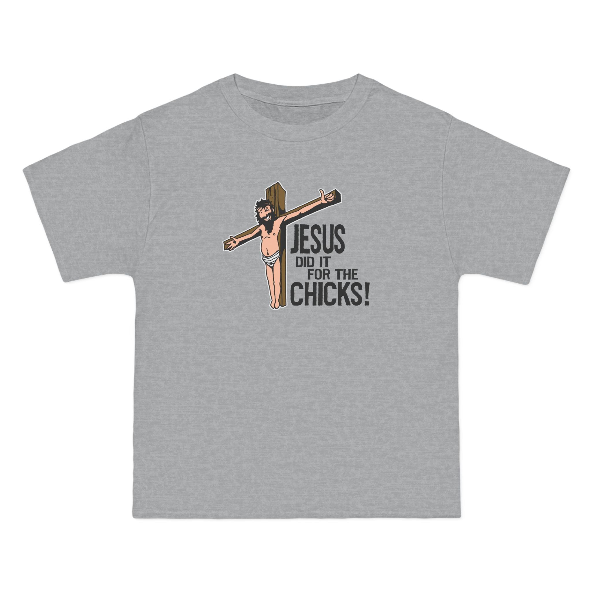 Jesus Did It For The Chicks - Men's Heavyweight T-Shirt
