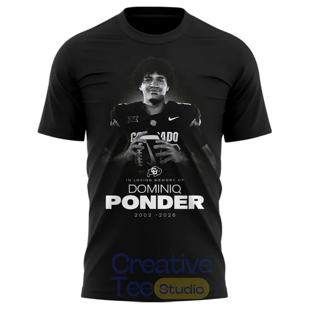 Colorado Buffaloes In Loving Memory of Dominiq Ponder 2002–2026 Tribute T-Shirt