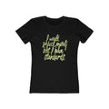 I Would Go Fuck Myself But I Have Standards. - Women’s T-Shirt