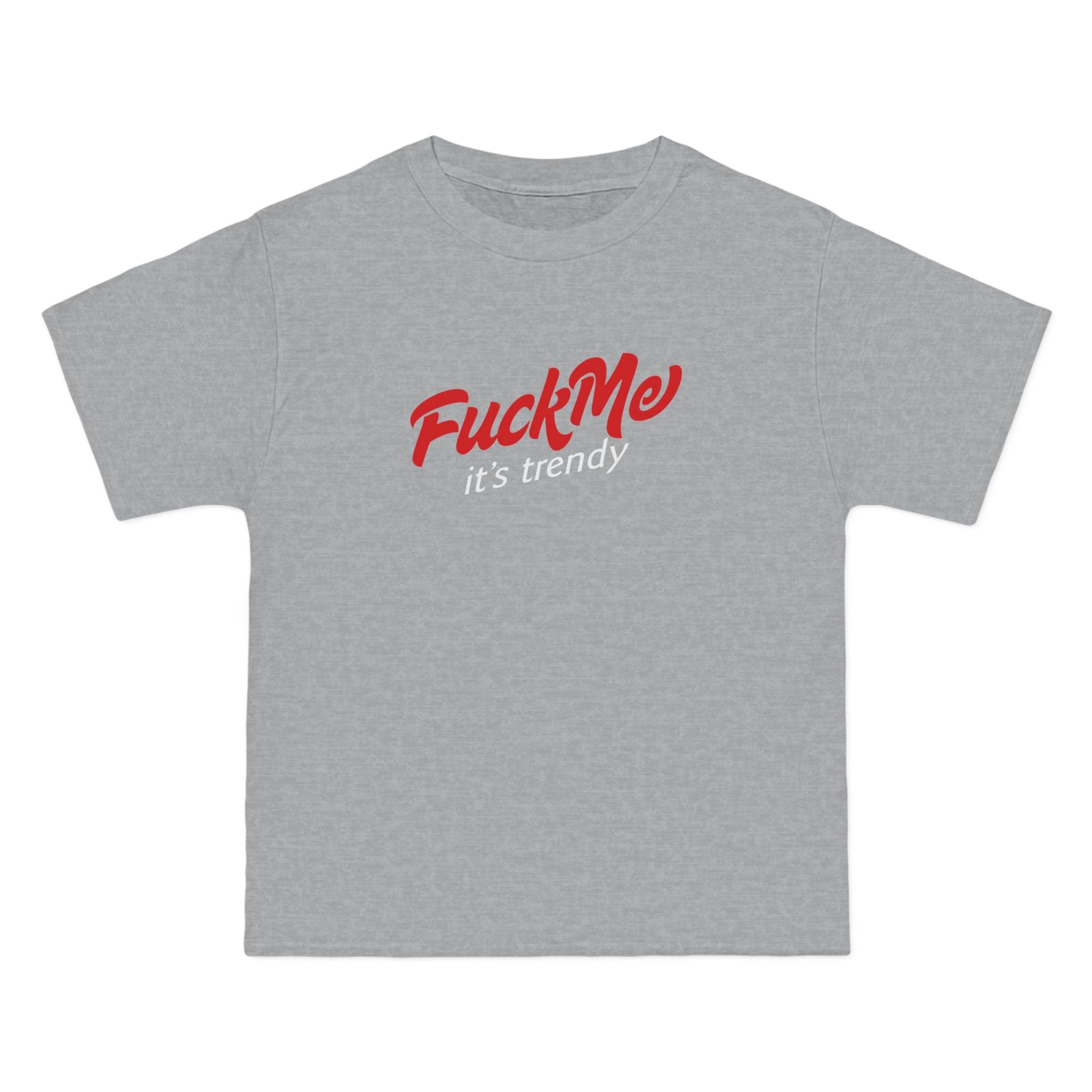 Fuck Me It's Trendy - Men's Heavyweight T-Shirt