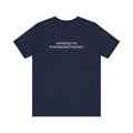 Awaiting My Presidential Pardon - Men's T-Shirt
