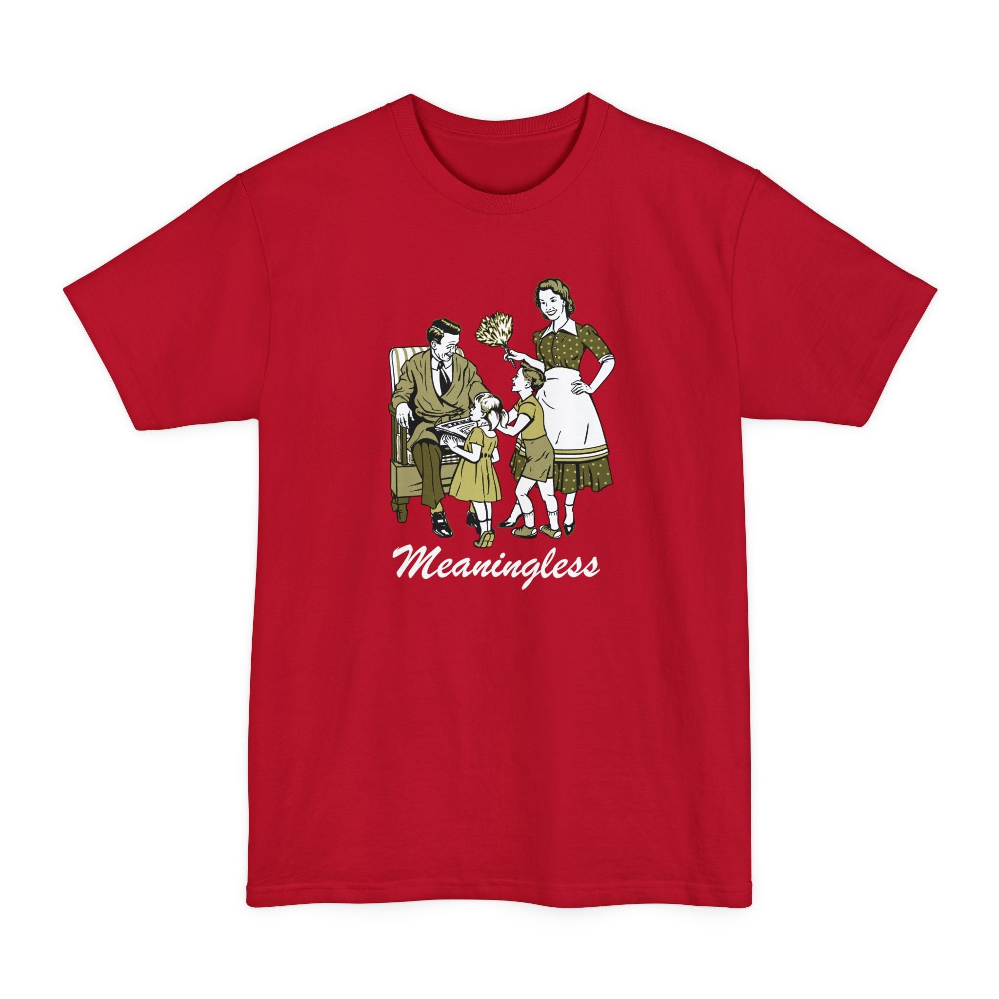 Meaningless - Men's Tall T-Shirt