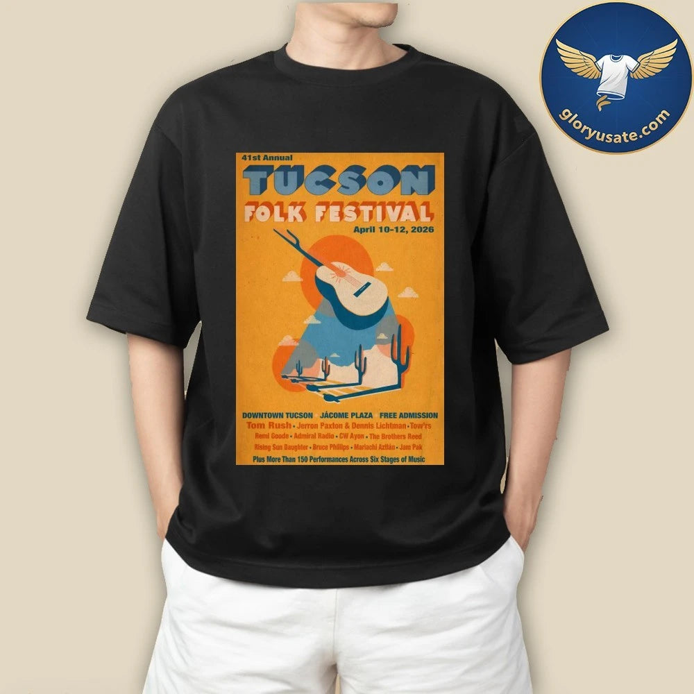 41st Annual Tucson Folk Festival April 10-12 2026 Downtown Tucson Arizona Poster Shirt