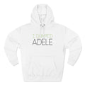 I Dumped Adele - Hoodie