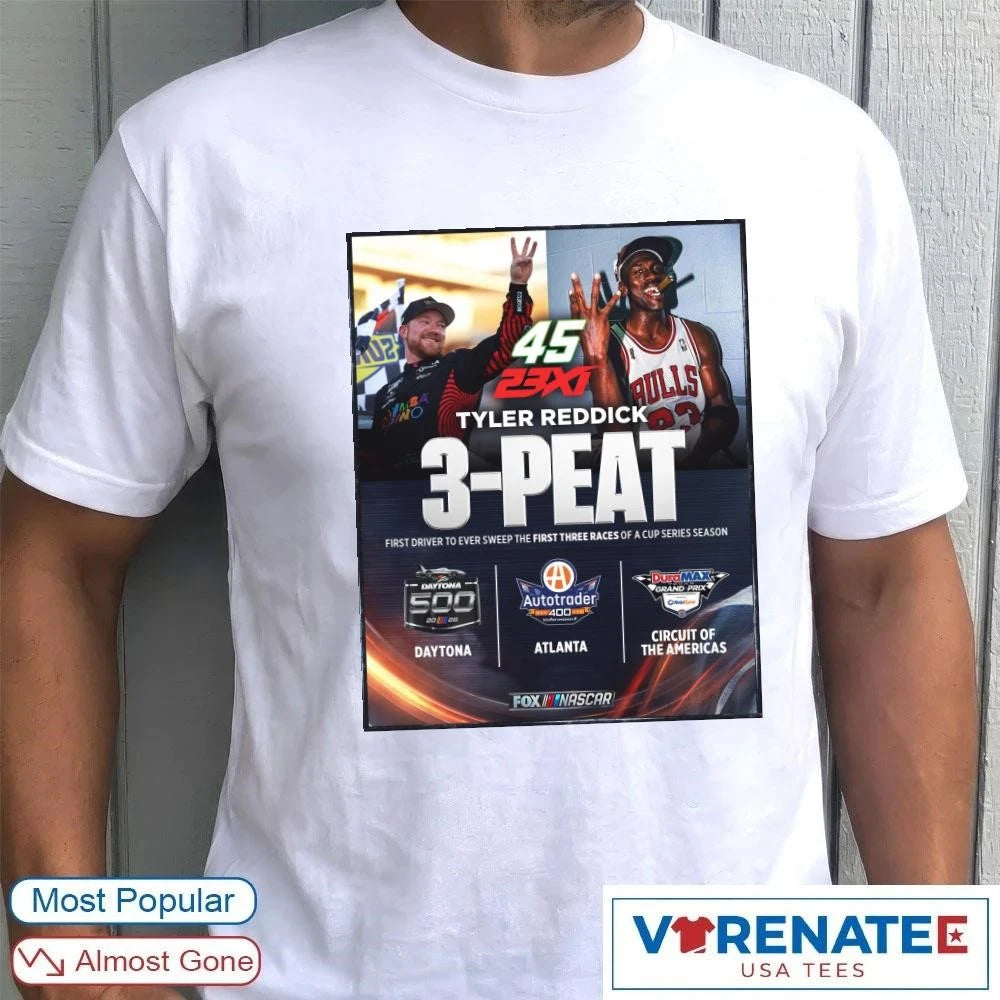 45 23XI Tyler Reddick 3-Peat First Driver To Ever Sweep The First Three Races Of A Cup Series Season Nascar Poster shirt