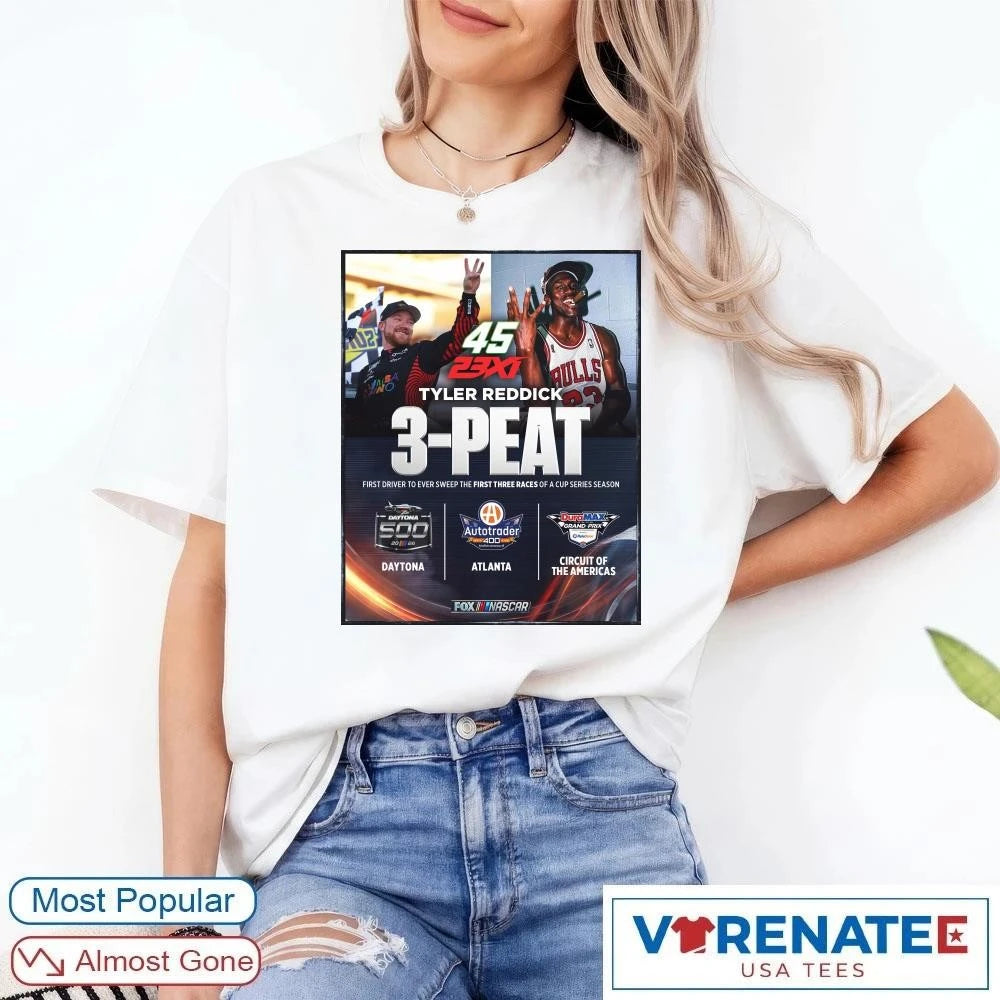 45 23XI Tyler Reddick 3-Peat First Driver To Ever Sweep The First Three Races Of A Cup Series Season Nascar Poster shirt
