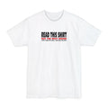 Read This Shirt Buy The Next Round. I Don't Make The Rules I Just Wear The Shirt - Men's Tall T-Shirt