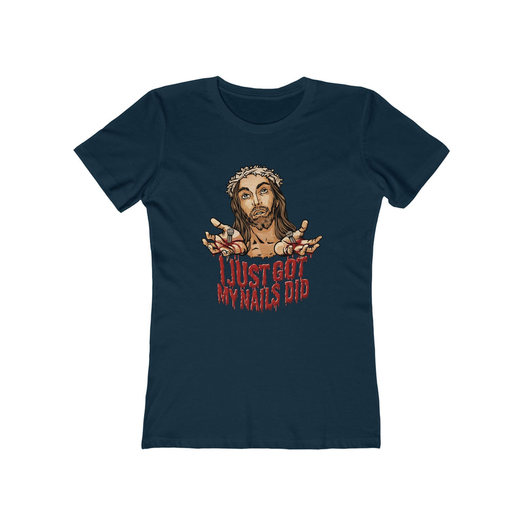 I Just Got My Nails Did - Women’s T-Shirt
