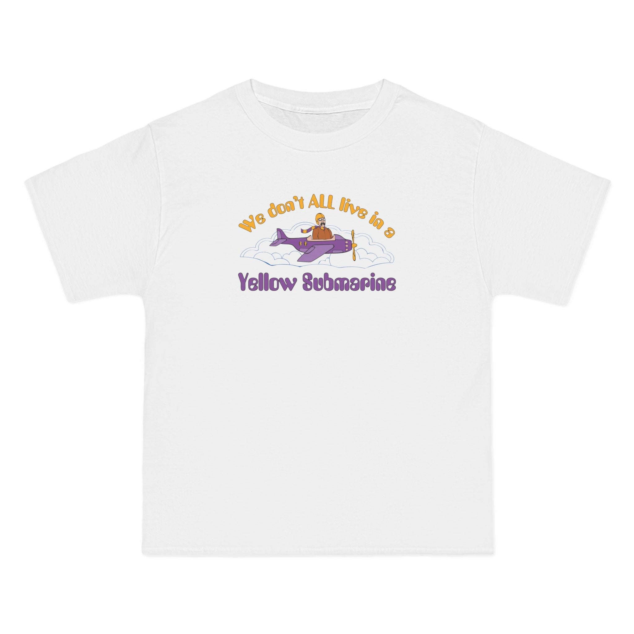 We Don't All Live In A Yellow Submarine - Men's Heavyweight T-Shirt