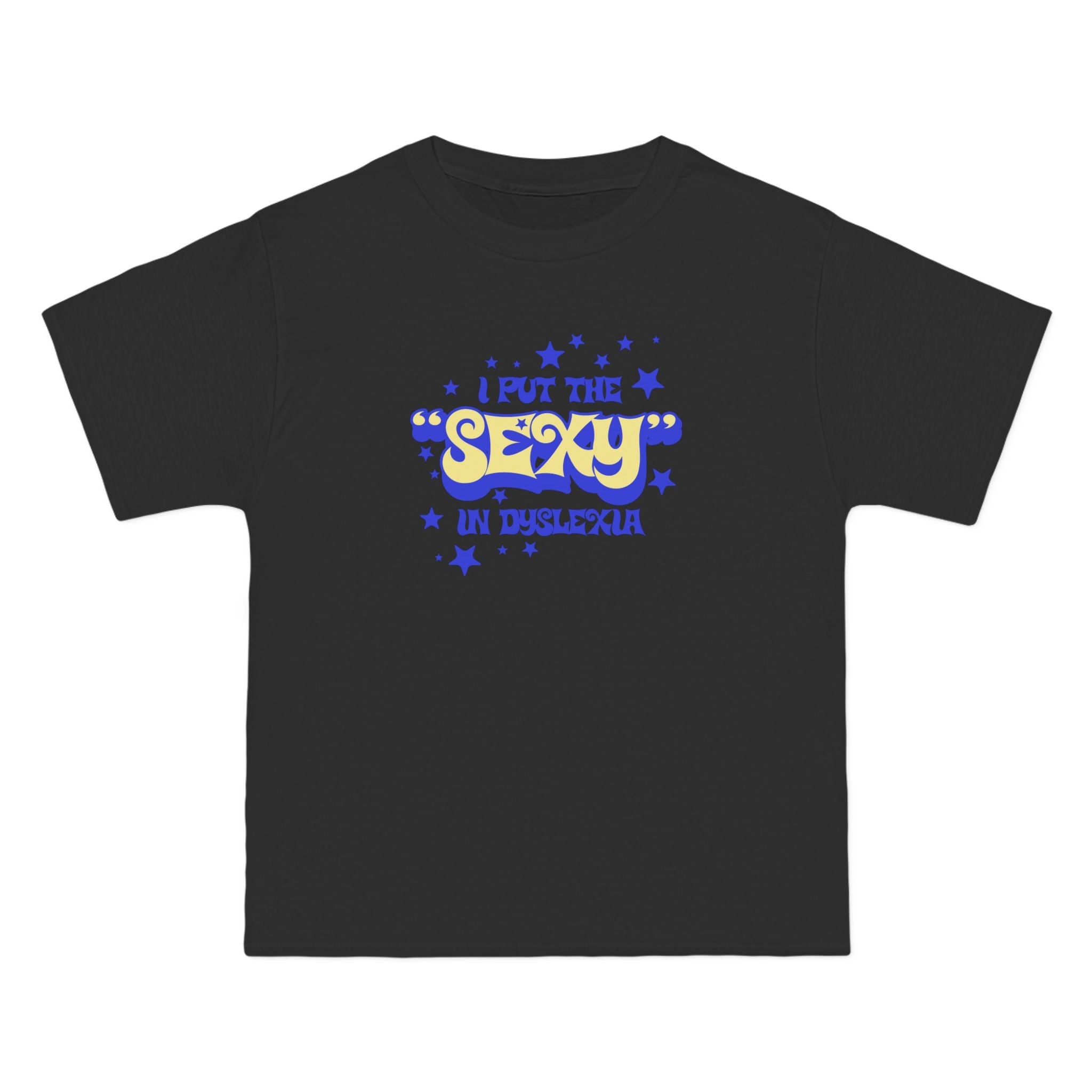 I Put The Sexy In Dyslexia - Men's Heavyweight T-Shirt