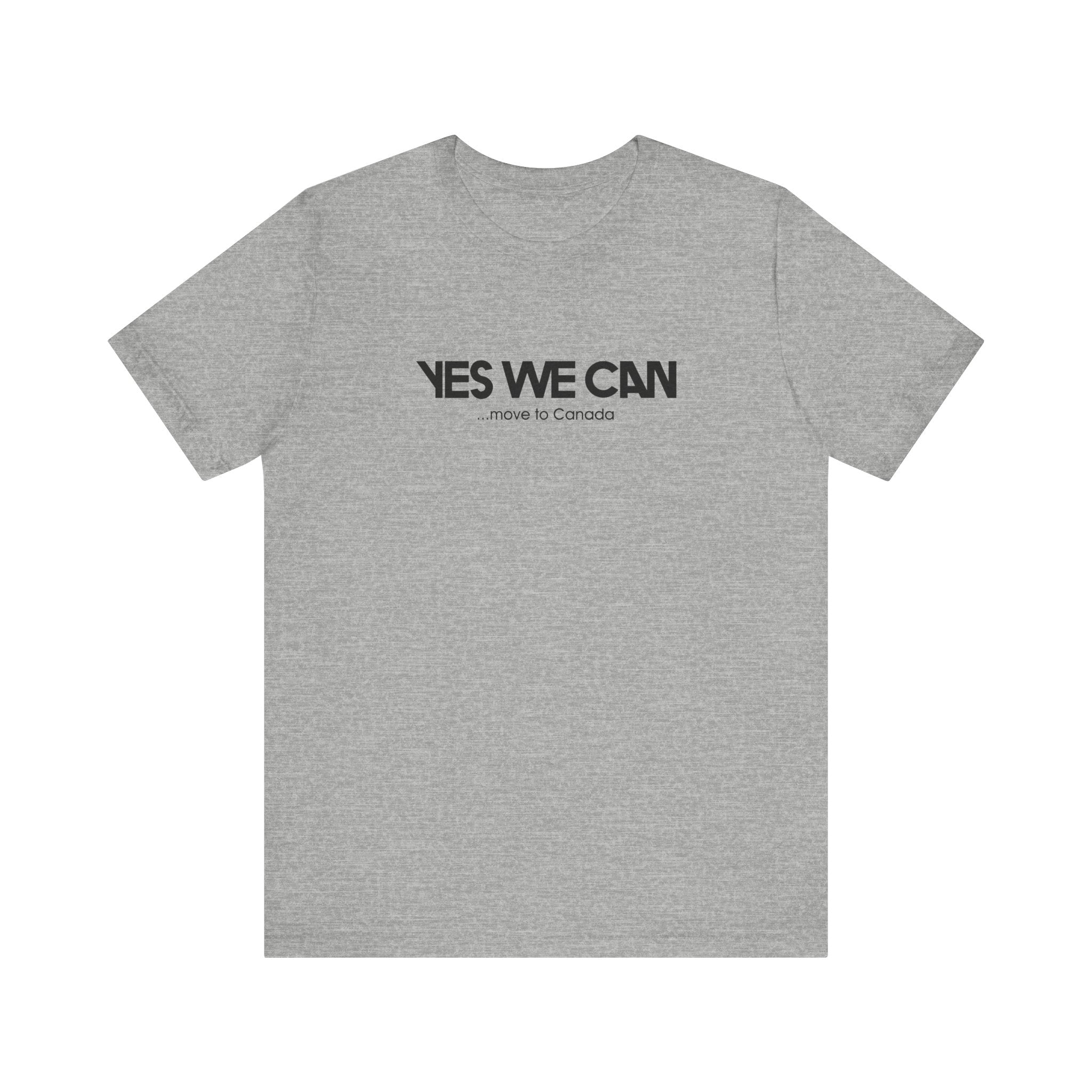 Yes We Can... Move To Canada - Men's T-Shirt