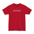 Finally A Christmas Shirt I Can Wear All Year - Men's Tall T-Shirt