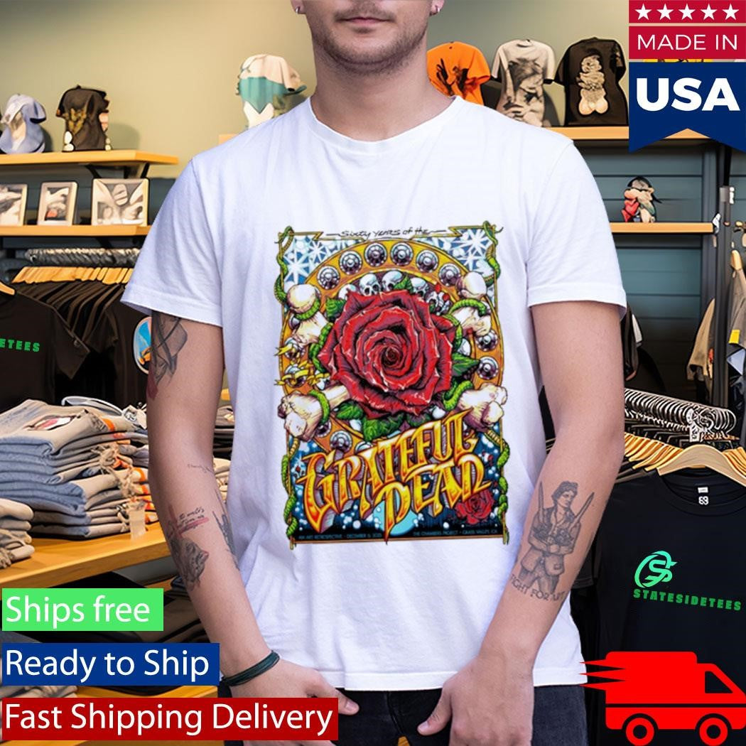 60 Years Of The Grateful Dead 12.6.2025 Nevada City CA Shirt