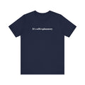 It's Self-Explanatory - Men's T-Shirt