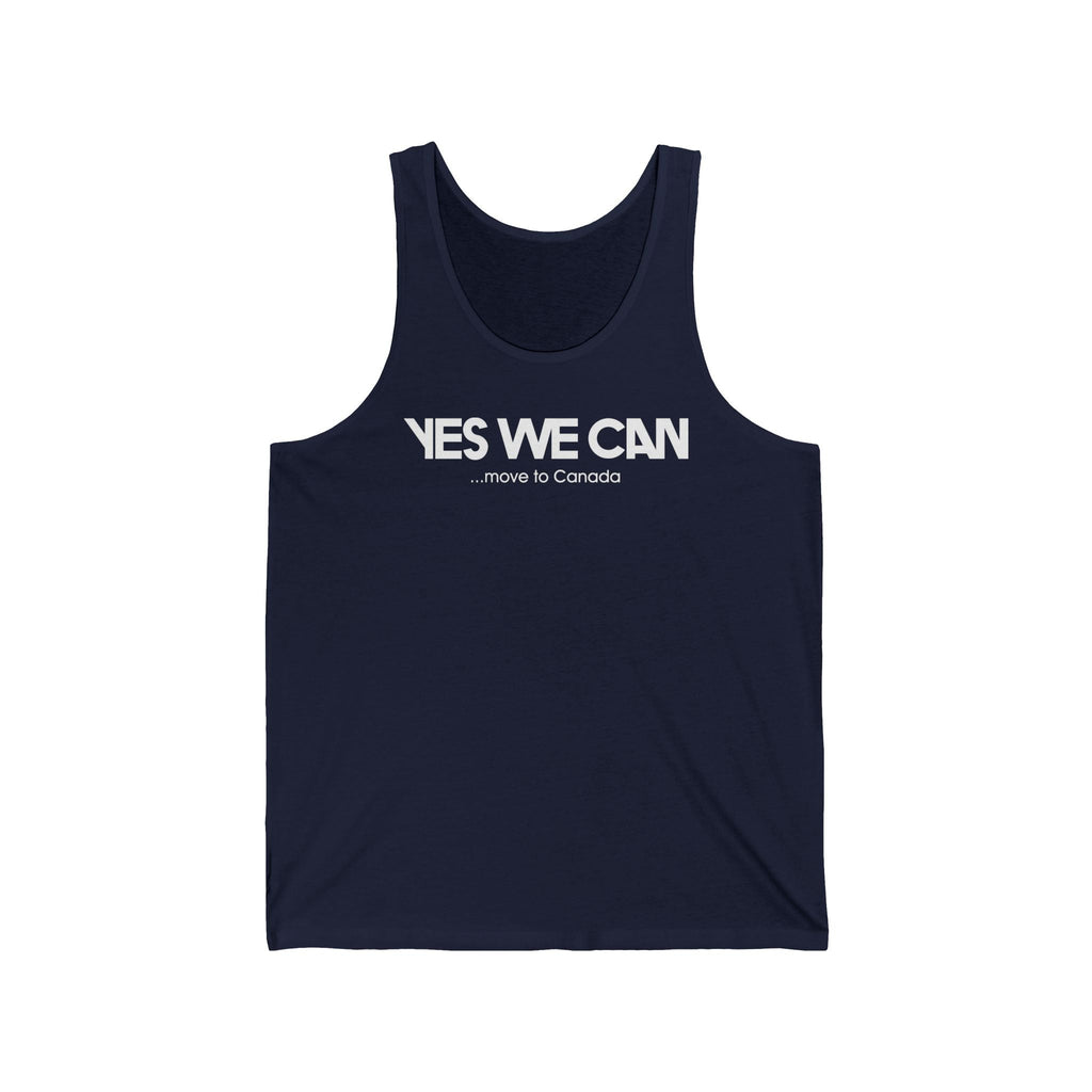 Yes We Can... Move To Canada - Unisex Tank
