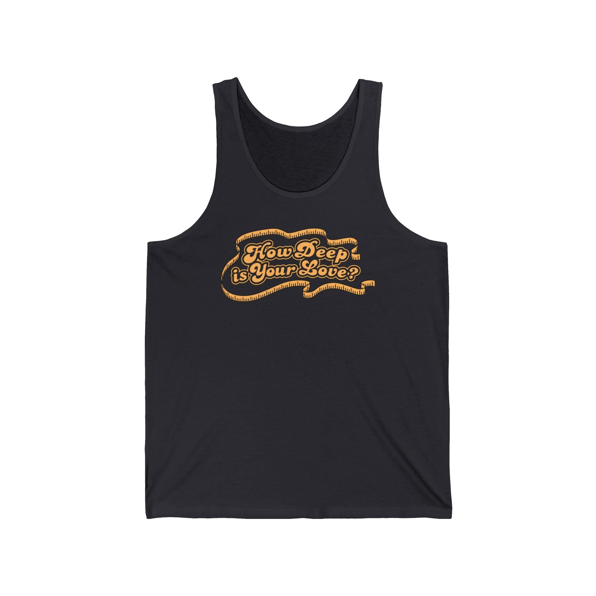 How Deep Is Your Love? - Unisex Tank