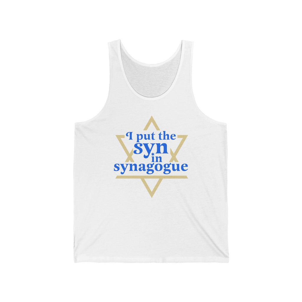 I Put The Syn In Synagogue - Unisex Tank