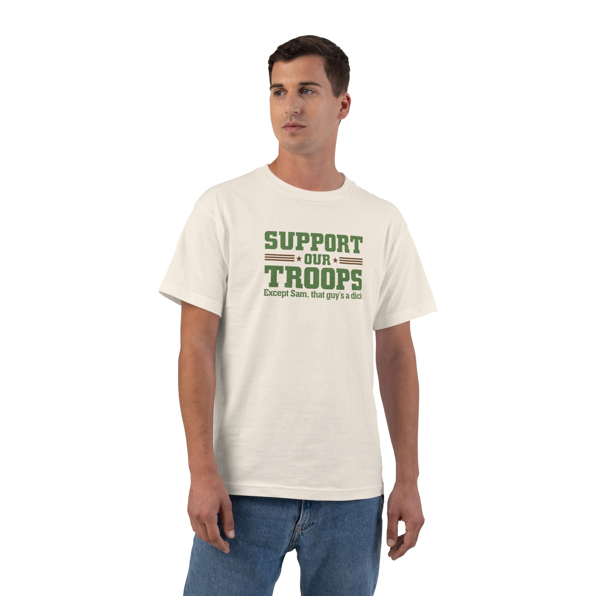 Support Our Troops Except (Male Name) - Men's Heavyweight T-Shirt