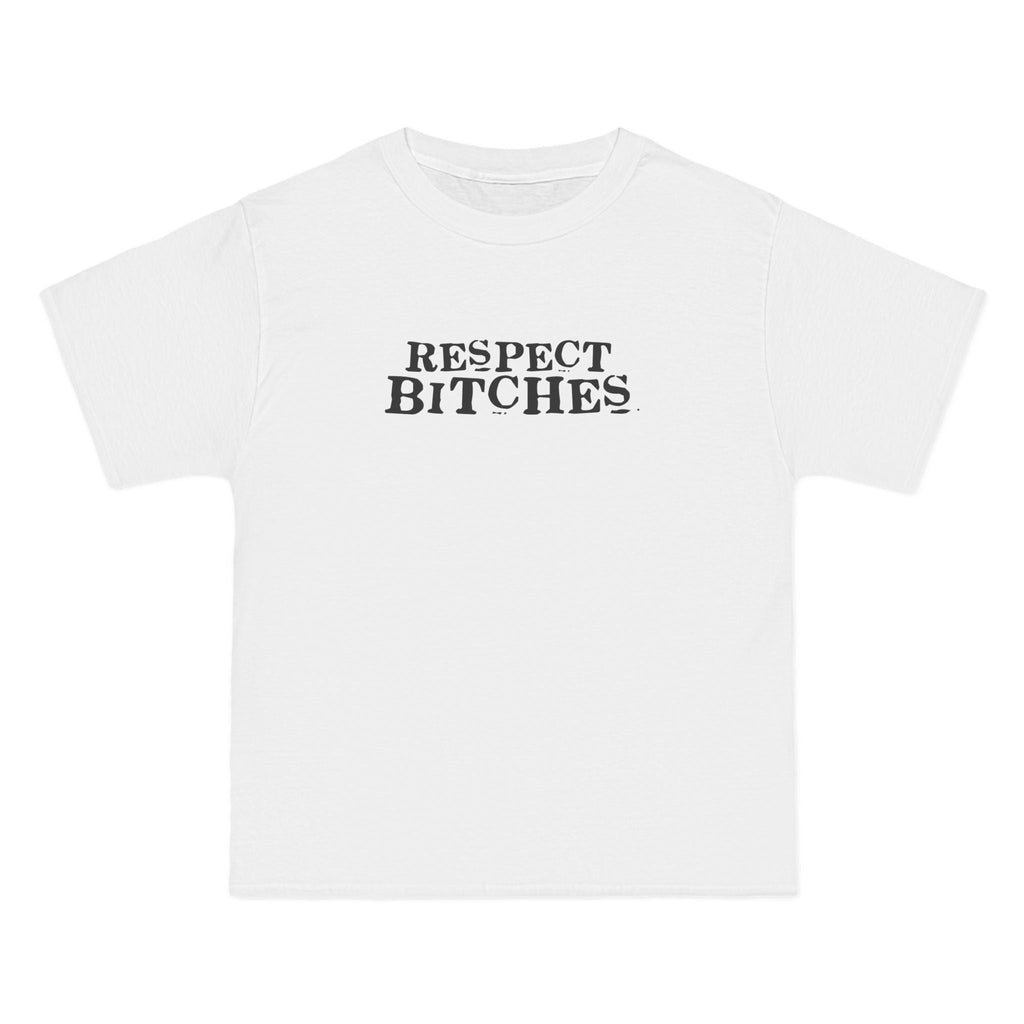 Respect Bitches - Men's Heavyweight T-Shirt