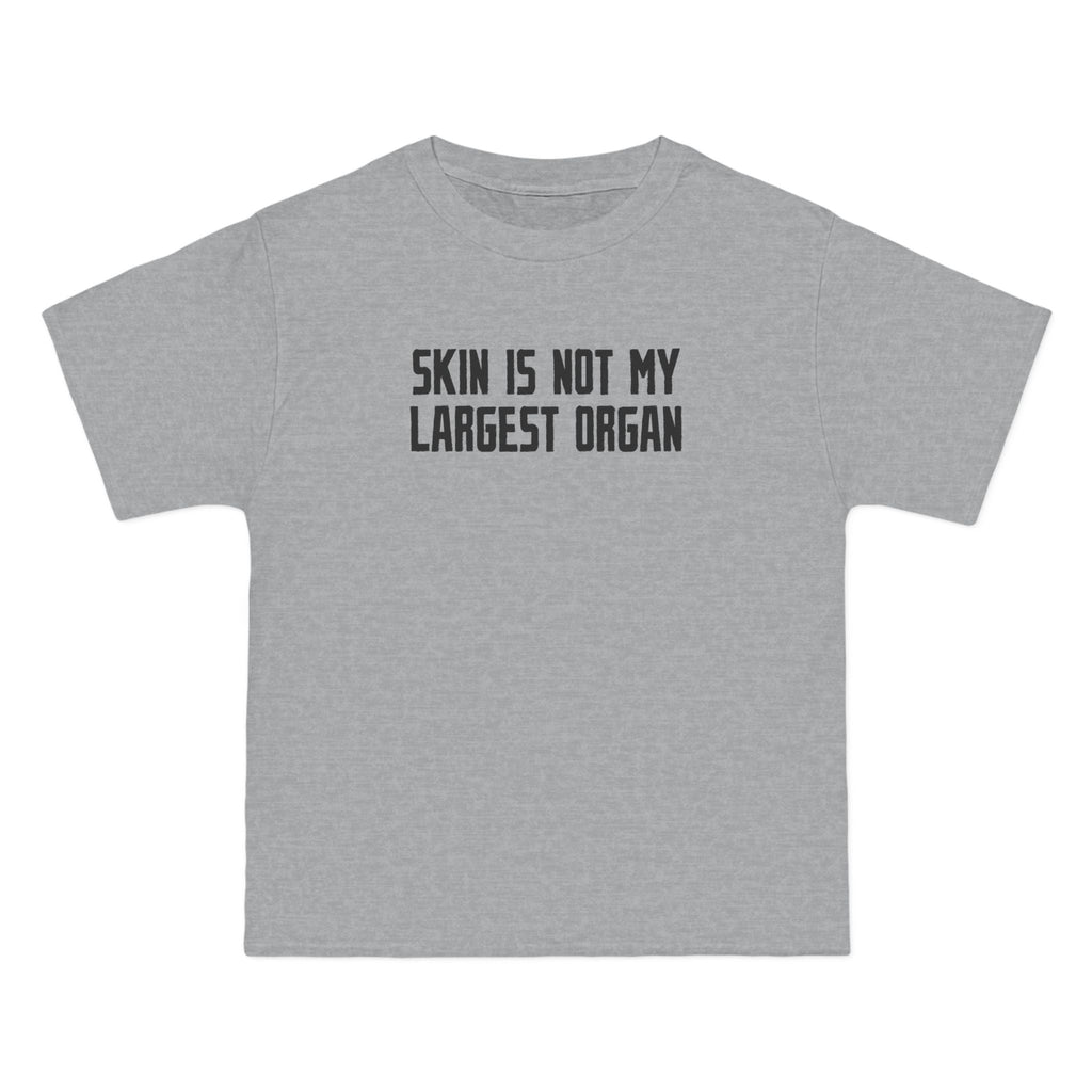 Skin Is Not My Largest Organ - Men's Heavyweight T-Shirt