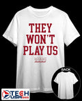 They won’t play us Miami Redhawks Basketball shirt