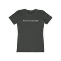 I'm Here For The Wrong Reasons - Women's T-Shirt