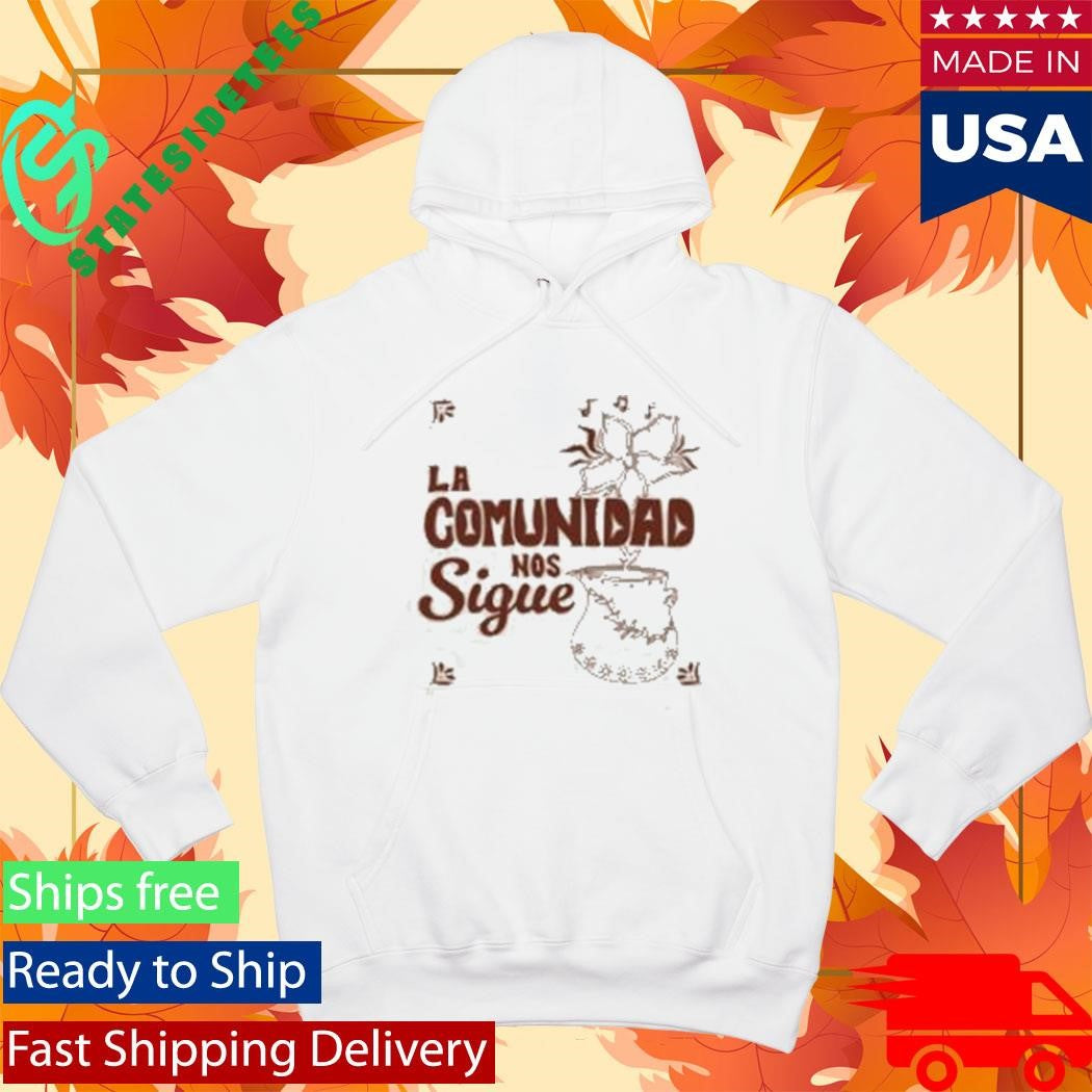 704 La Comunidad Nos Sigue Shirt