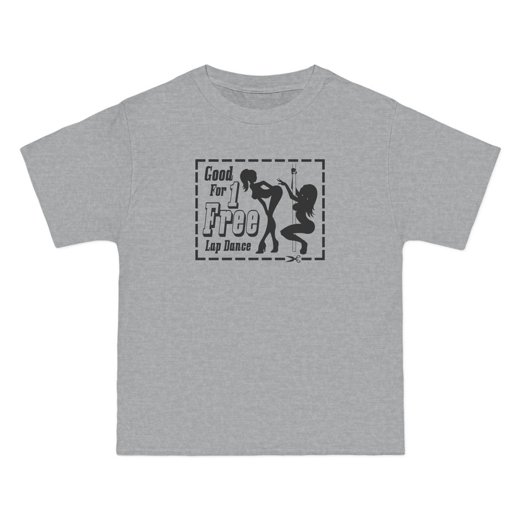 Good For 1 Free Lap Dance - Men's Heavyweight T-Shirt