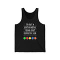 I'm Not A Guitar Hero I Was Just Doing My Job  - Unisex Tank