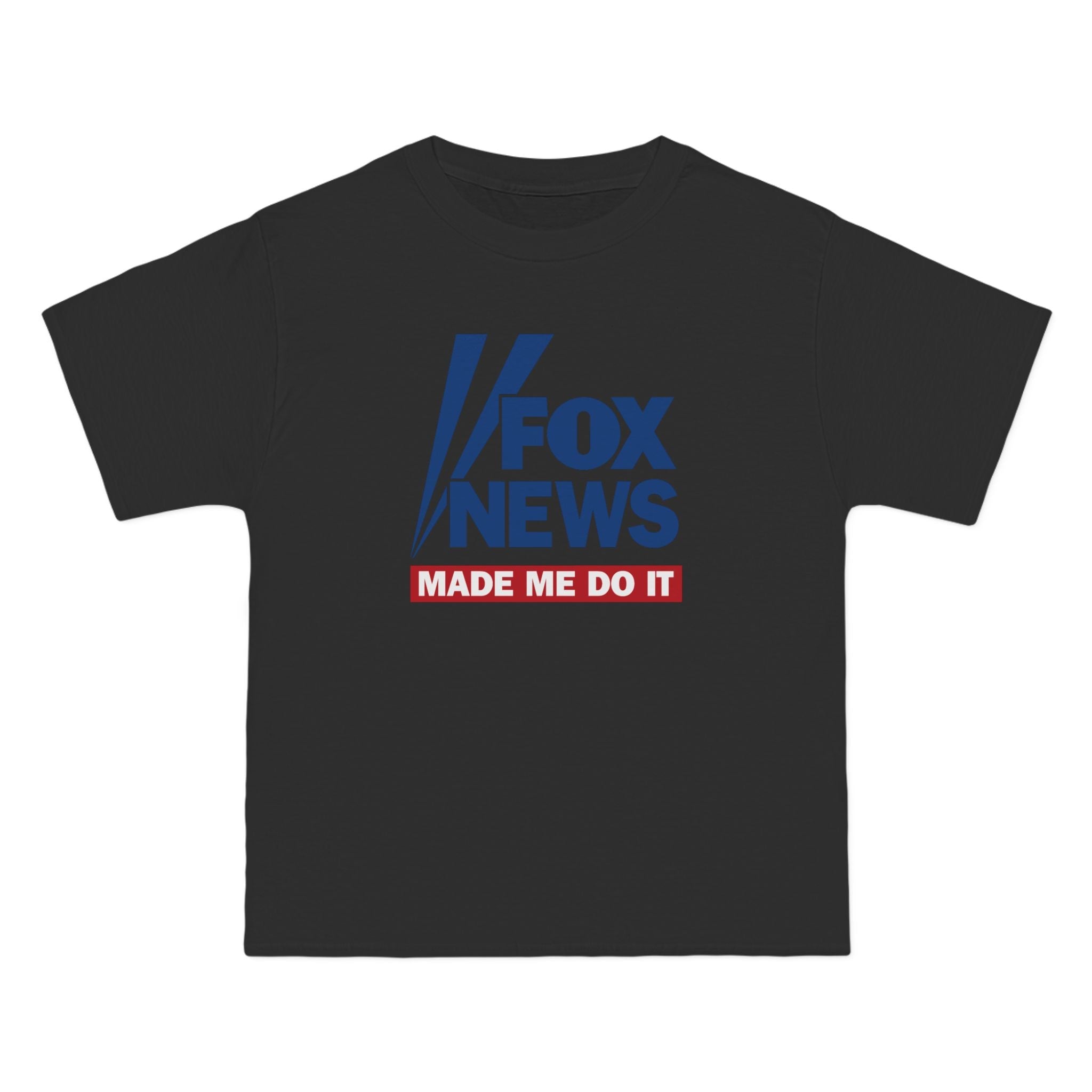 Fox News Made Me Do It - Men's Heavyweight T-Shirt