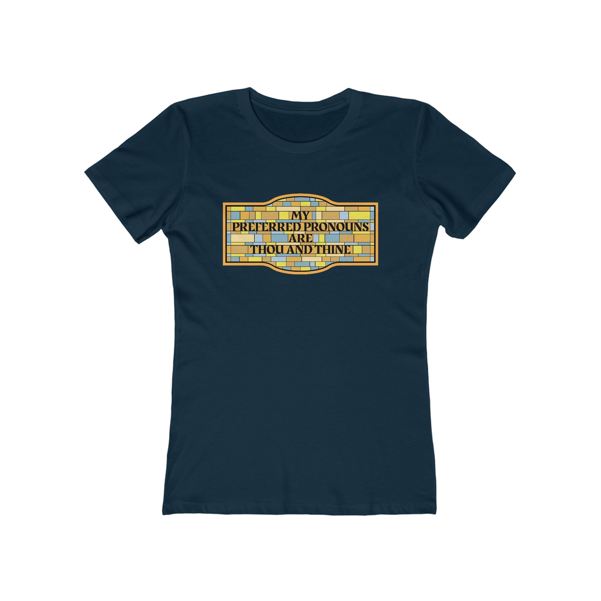 My Preferred Pronouns Are Thou And Thine - Women's T-Shirt